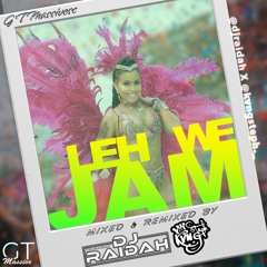 Leh We Jam Vol 1 - (100k Special!) Mixed & Remixed By @DJRaidah x @Kvngsteph._