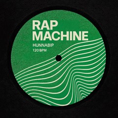 Rap Machine (HUNNABIP Edit)