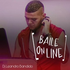 Baile Online LN 06/08/2020 by Dj Leandro Bandido