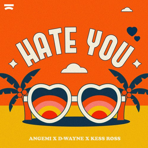 Angemi x D-wayne x Kess Ross - Hate You