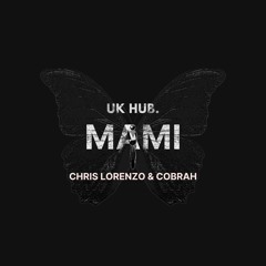 Chris Lorenzo - Mami (Feat. COBRAH)