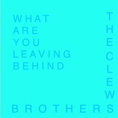 What Are You Leaving Behind