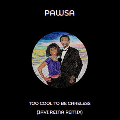 To Cool to Be Careless (Javi Reina Remix) FREE DOWNLOAD!
