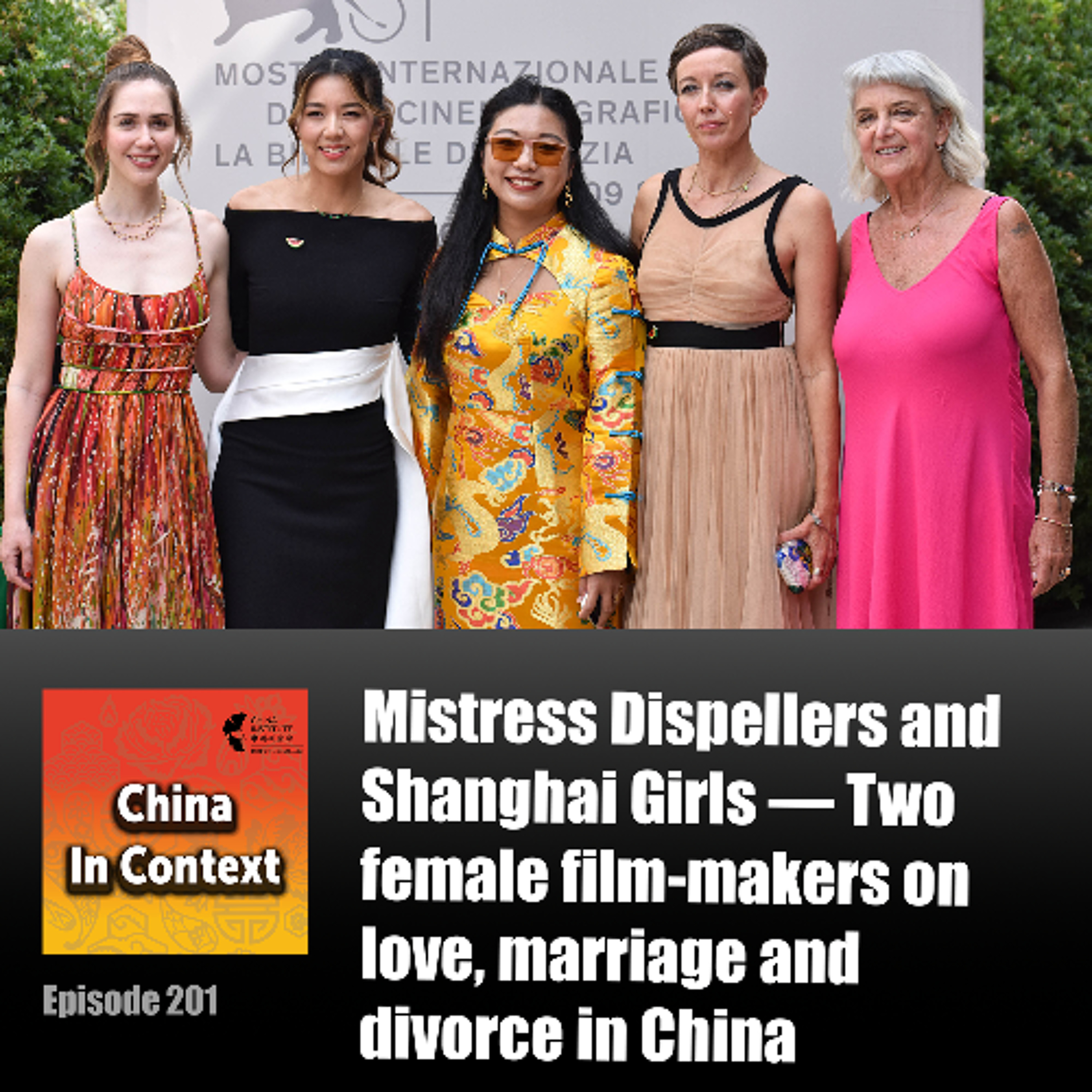 Ep201: Mistress Dispellers and Shanghai Girls — Two female film-makers on love, marriage and divorce in China episode artwork
