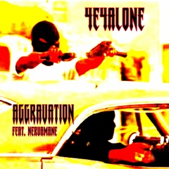 4E4ALONE - Aggravation (feat. NERVAMANE) (Prod. maddsnake)