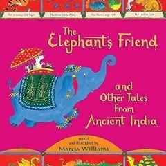 (PDF) R.E.A.D The Elephant's Friend and Other Tales from Ancient India READ B.O.O.K. By  Marcia