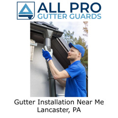 Gutter Installation Near Me Lancaster, PA