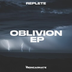 Replete - Oblivion EP Promo Mix