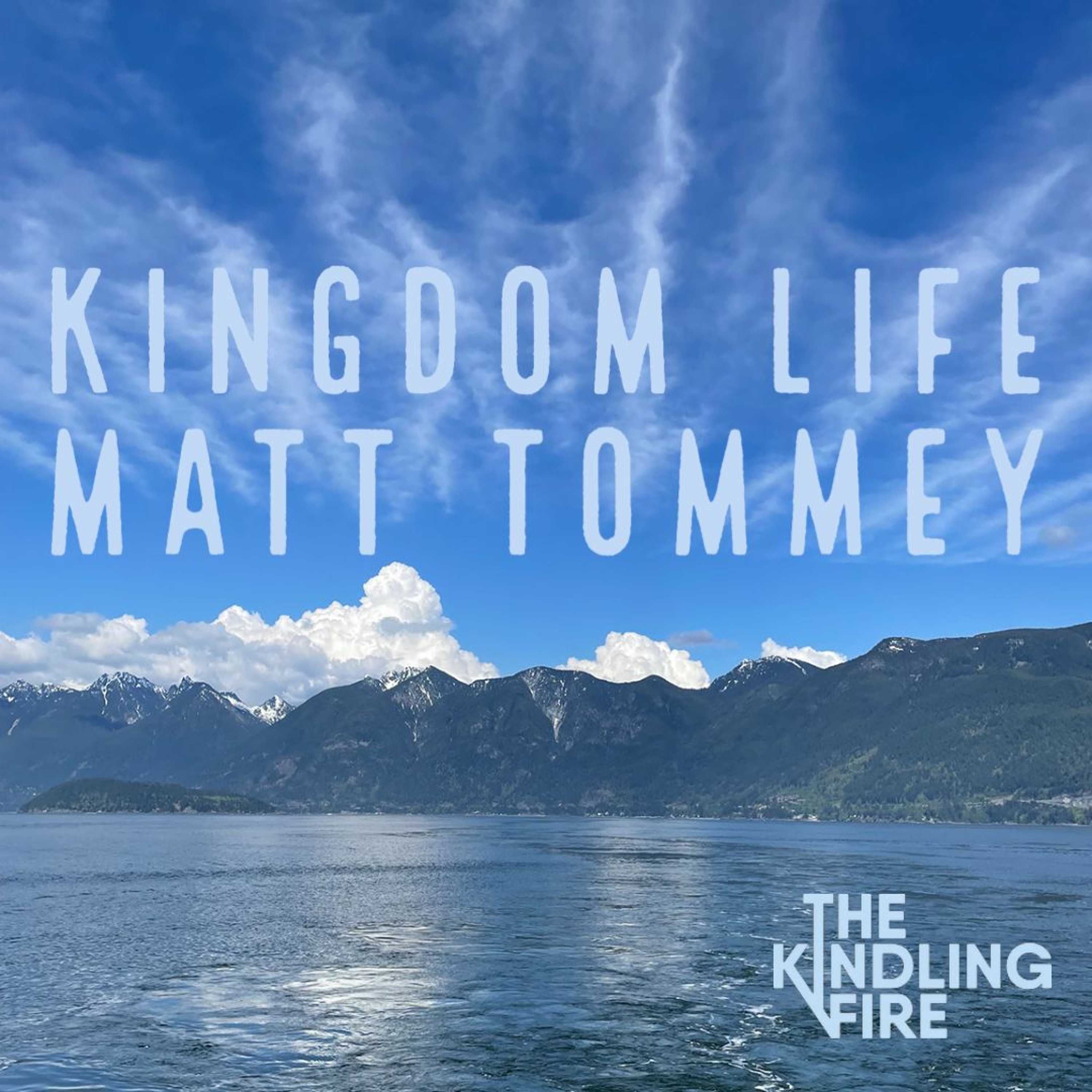 Kindling Fire with Troy Mangum