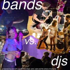 bands vs djs mix
