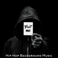 Trust Me. Hip Hop Background Music For Video