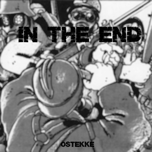 In The End - OsTEKKe