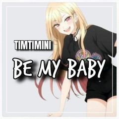BE MY BABY 3