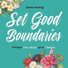 READ KINDLE 📝 Set Good Boundaries: Where You Stop, And I Begin (Live Your Truth, Boo