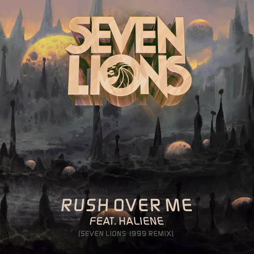 Rush Over Me (feat. HALIENE) (Seven Lions 1999 Extended Mix)