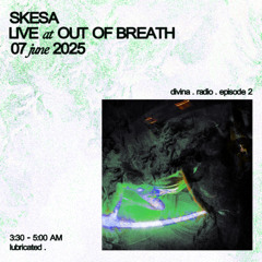 Skesa live at Out of Breath (07 June 2025)