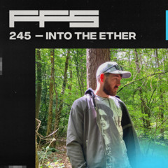 FFS245: Into The Ether
