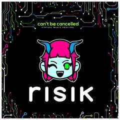 risik @ can't be cancelled music festival