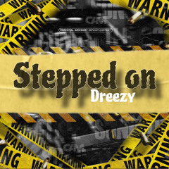 Dreezy - “Stepped on” (official audio)