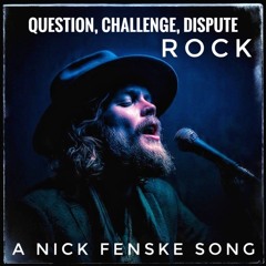 Question, Challenge, Dispute