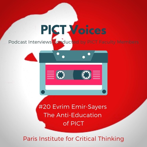 PICT Voices #20: Evrim Emir-Sayers, The Anti-Education of PICT