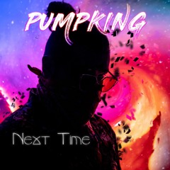 Pumpking - Next Time (Beat by JpBeatz)