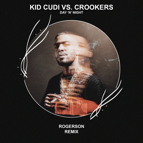 Kid Cudi vs. Crookers - Day 'n' Night (Rogerson Remix) [FREE DOWNLOAD] Supported by Joel Corry!