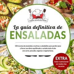 ✔Audiobook⚡️ La gu?a definitiva de ENSALADAS | 150 recetas creativas y saludables para perder p