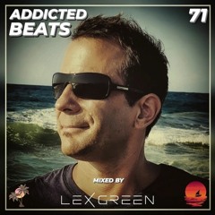 ADDICTEDBEATS vol 71 mixed by LEX GREEN