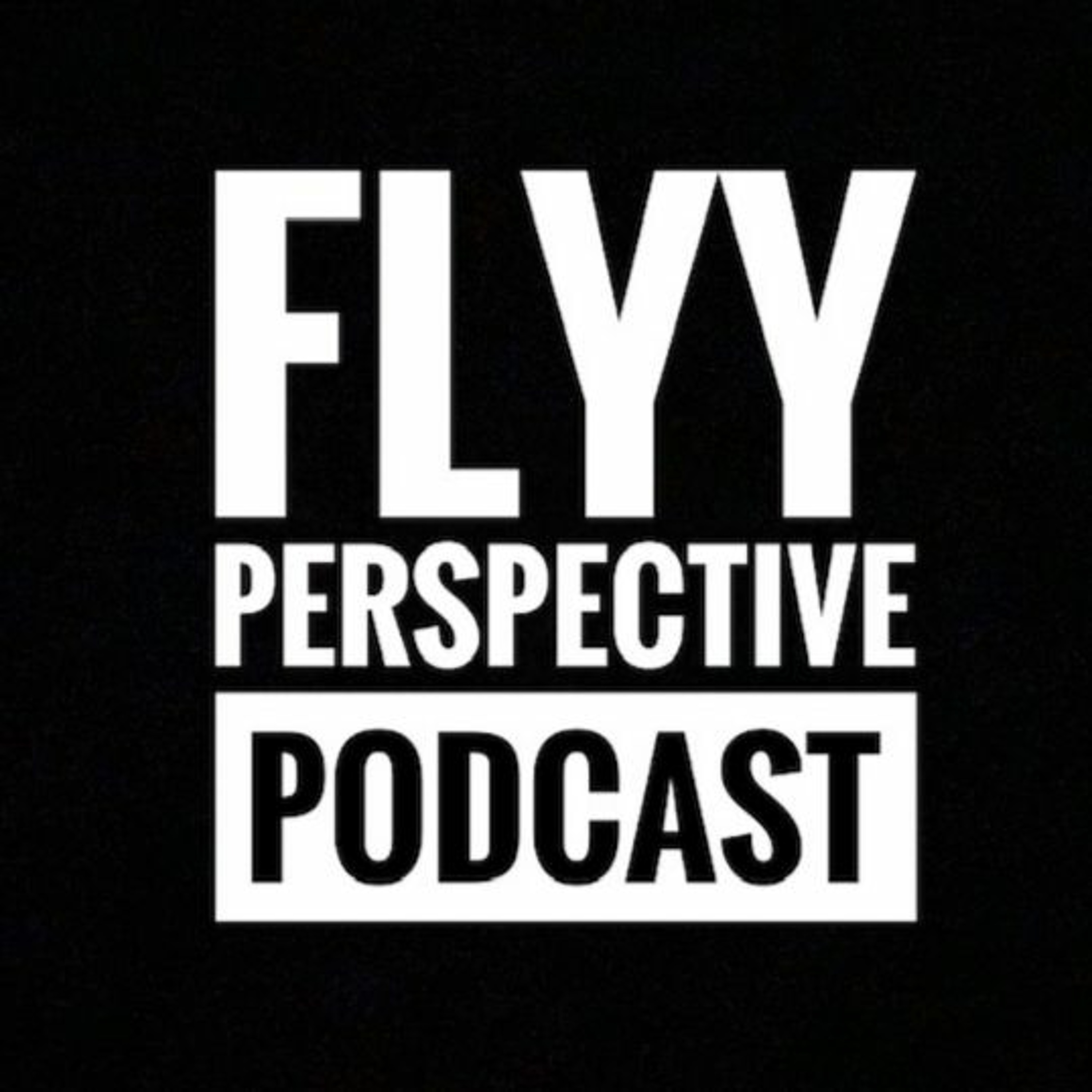 The Flyy Perspective Podcast