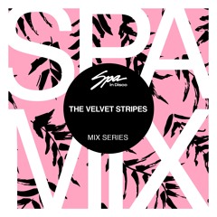 Spa In Disco - Artist 035 THE VELVET STRIPES - Mix series
