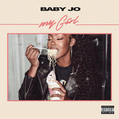 My Girl (Prod by. BubbaGotBeatz) [IG:@ITS.BABYJO]