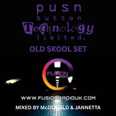 Push Button Technology Old Skool Set - Fusion Radio  08 May 2025 - Mixed by McDonald & Jannetta