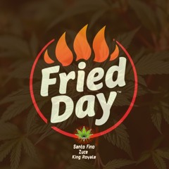 Santo Fino - Fried Day ft  Zuce & King