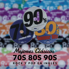 17 Horas de los Mejores Clásicos del Rock & Pop en ingles:  70s 80´s 90´s  | MIX
