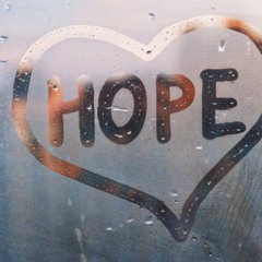 Got To Have Hope