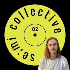 se;mi collective podcast 002 - Guist