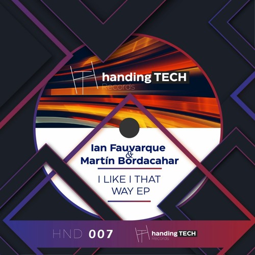 Ian Fauvarque & Martin Bordacahar - I Like I That Way (Original Mix) PREVIOUS