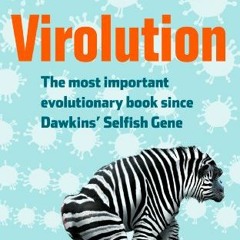 [View] [KINDLE PDF EBOOK EPUB] Virolution: The Most Important Evolutionary Book Since Dawkins' Selfi