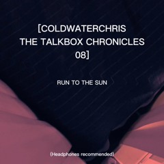 Talkbox Chronicles 08-Run To The Sun