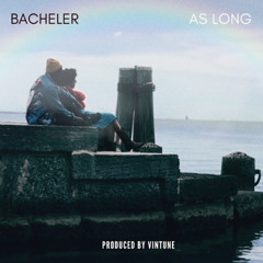 Bacheler - As Long