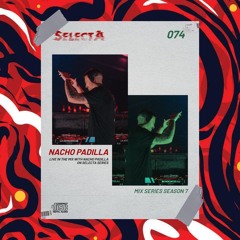 SelectA Series 074 w/Nacho Padilla