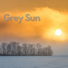 Grey Sun