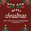 Santa Tell Me - Ariana Grande [YOUNGB Remix]
