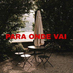 Para Onde Vai