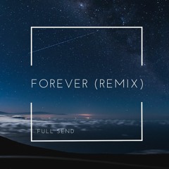 Taska Black - Forever (Full Send Remix)