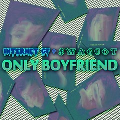 Only Boyfriend - $WAGGOT