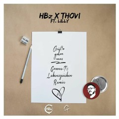 HBz x THOVI feat. Lilly - Grüße gehen raus (Groove-T's Lebenszeichen Remix)