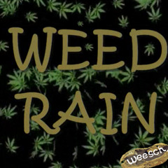 Weed Rain