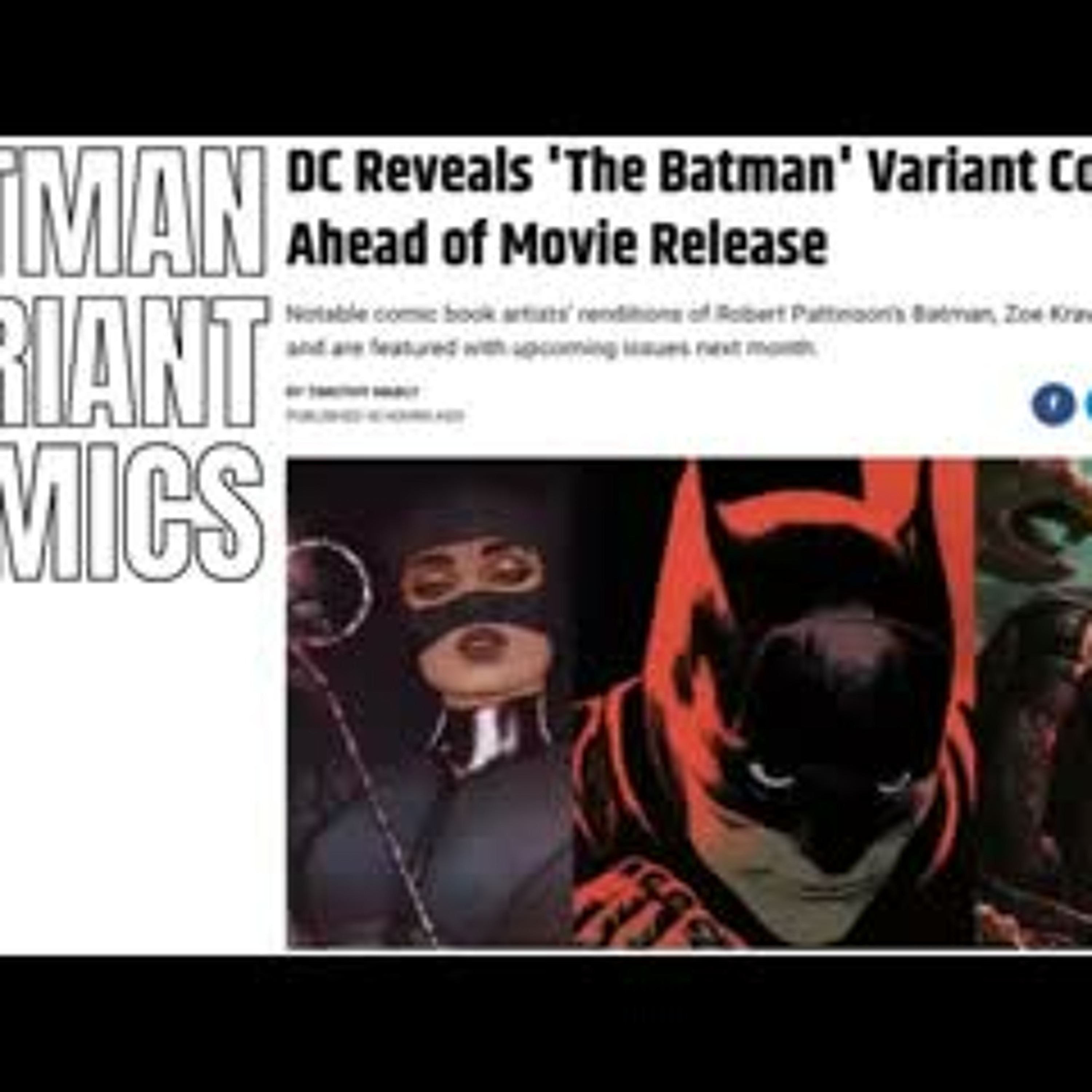 THE BATMAN VARIANT COVERS - In Connection With the The Batman Film episode artwork